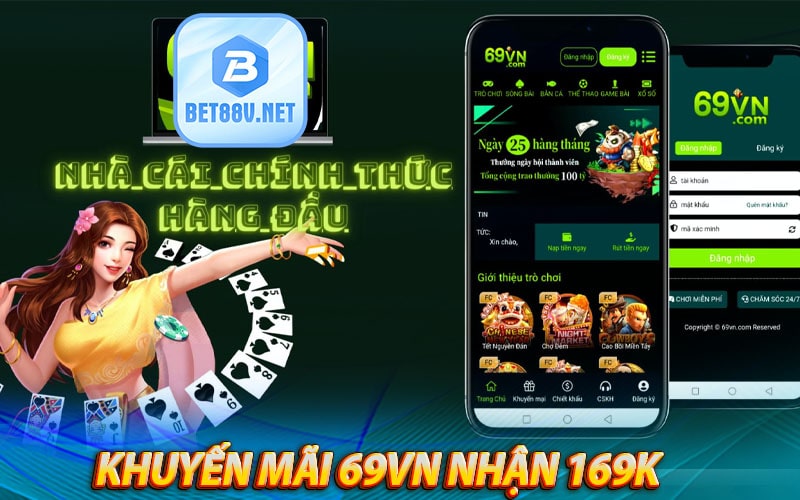 Chương trình khuyến mãi tại nhà cái 69vn nhận 169k 